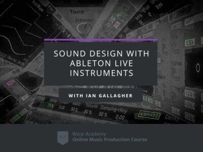 Sound Design Course with Ableton Live 10 Instruments Online Course